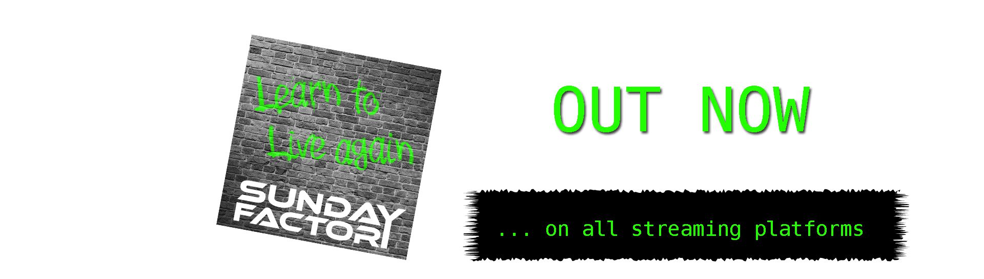Sunday Factory - Learn to live again - out now
